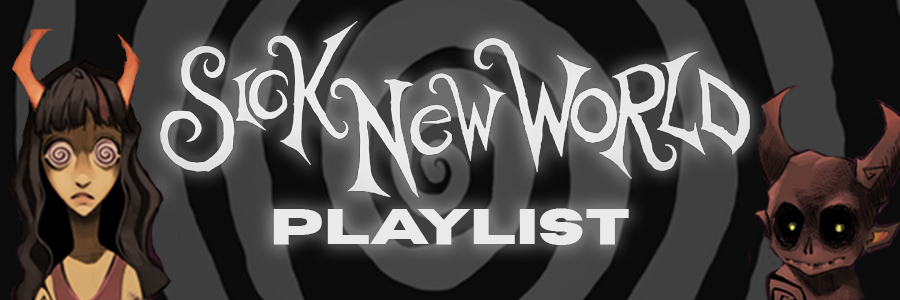 Sick New World Playlist Banner