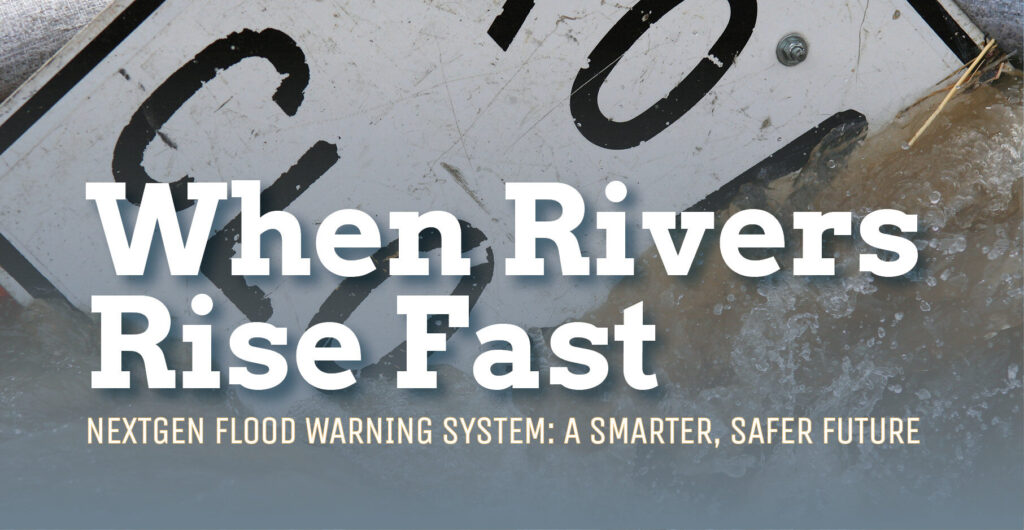 When Rivers Rise Fast - NextGen Flood Warning System: A Smarter, Safer Future