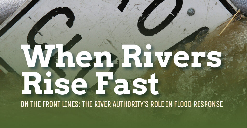 When Rivers Rise Fast: On the Front Lines - the River authority's role in flood response