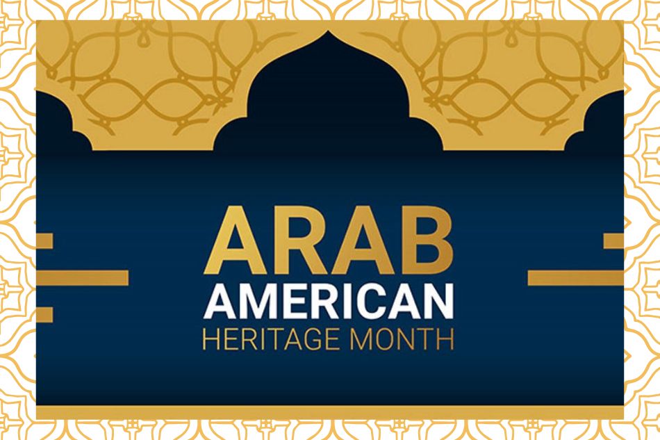 Arab American Heritage Month