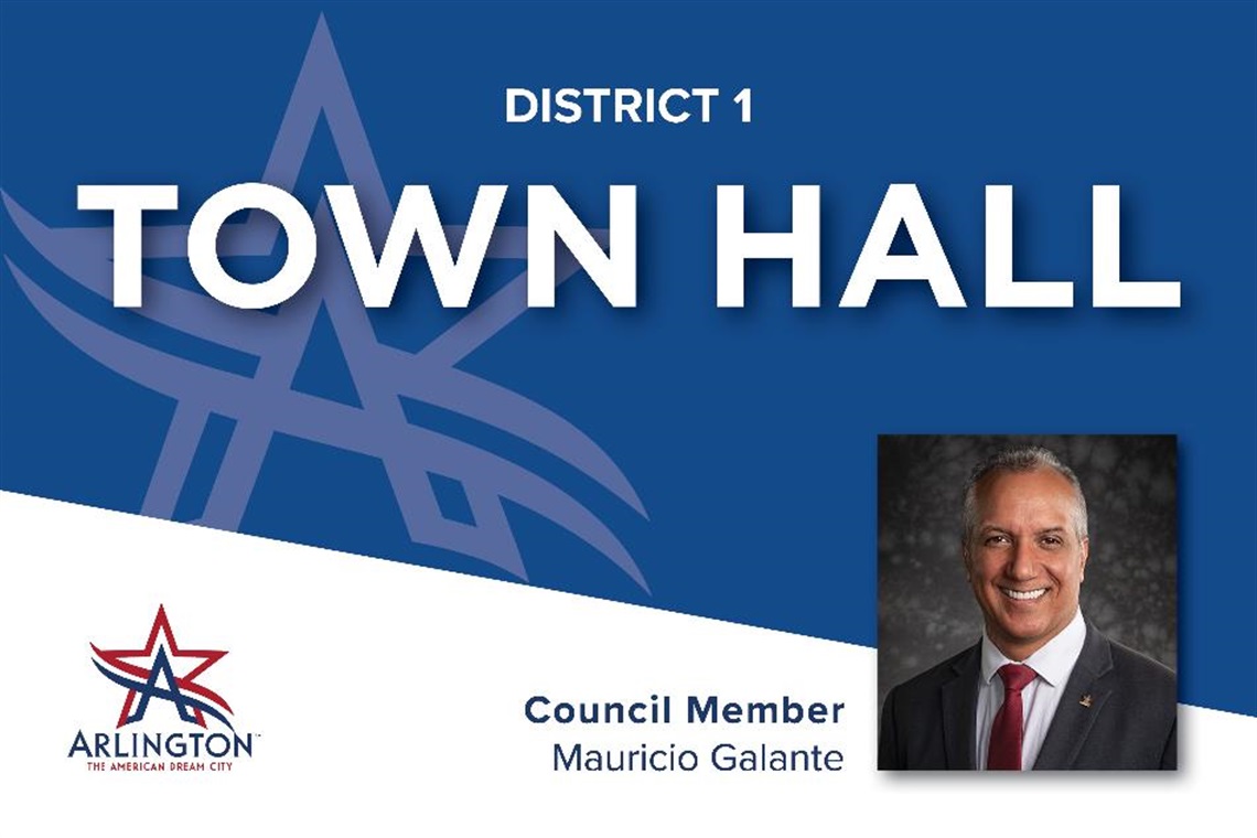 Arlington City Council Representative District 1 Mauricio Galante Town Hall