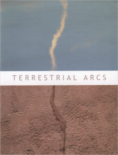 A photograph of a designed flyer featuring images of a line of clouds in the sky and a line of dirt on the ground. Between the images is text that reads "Terrestrial Arcs."