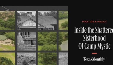 Inside the shattered sisterhood of Camp Mystic / Texas Monthly