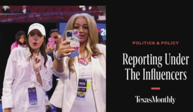 Reporting Under the Influencers | Texas Monthly