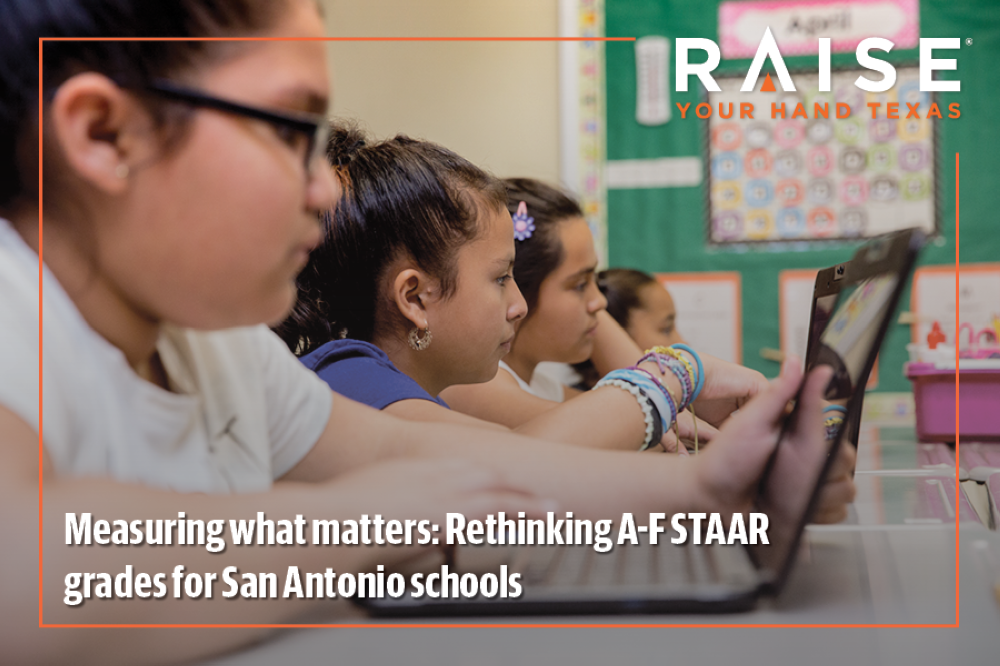 Measuring what matters: Rethinking the A-F grade for San Antonio-area schools