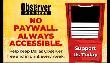 Dallas Observer membership logo reads we have no paywall and are always accessible.
