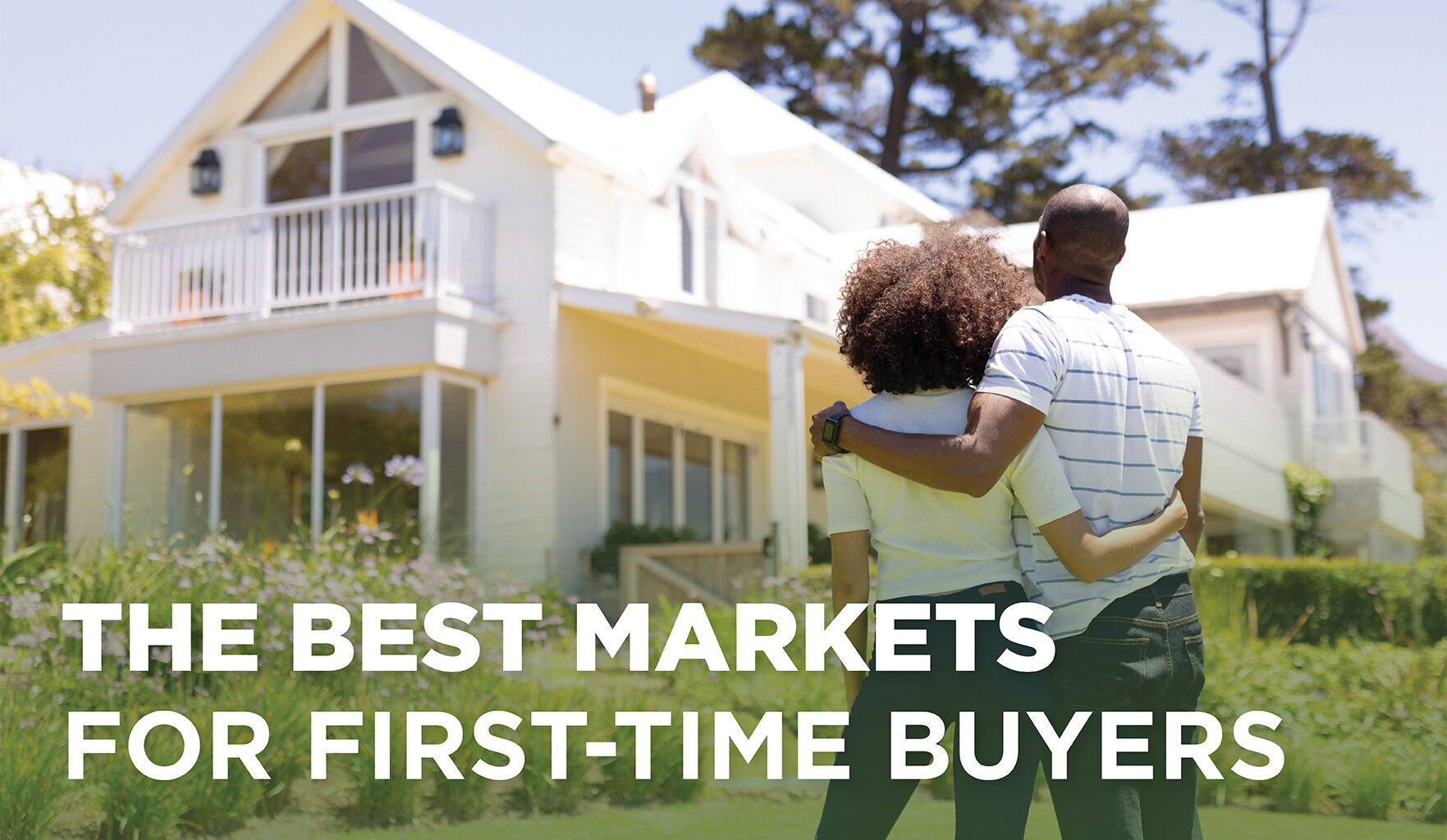 Houston is one of the best markets for first-time homebuyers