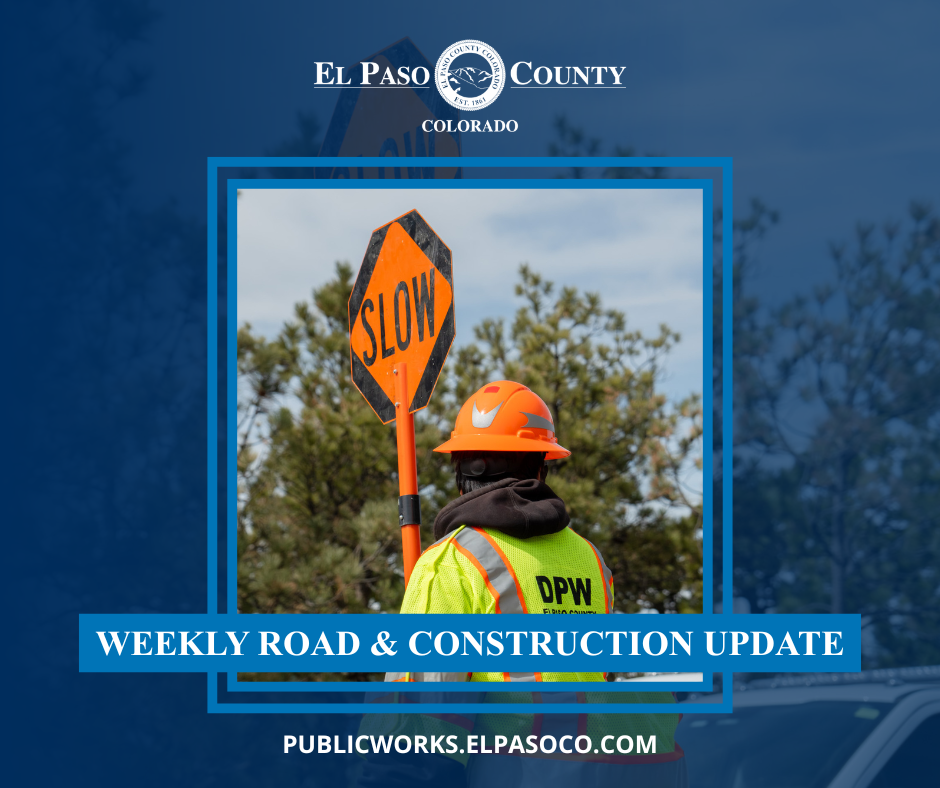 El Paso County's Department of Public Works Weekly Road & Construction Update - April 29, 2026