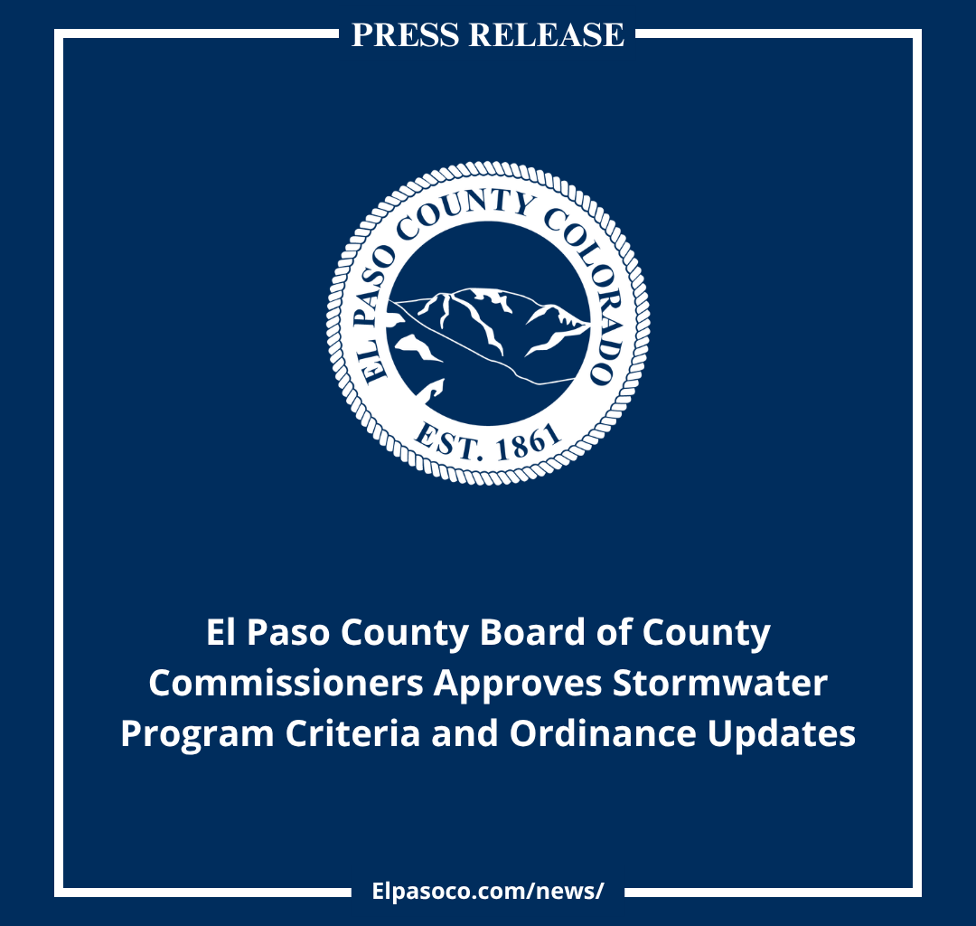 El Paso County Board of County Commissioners Approves Stormwater Program Criteria and Ordinance Updates