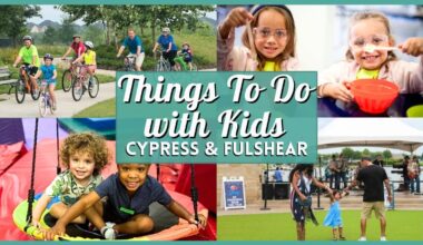Things To Do with Kids in Cypress and Fulshear