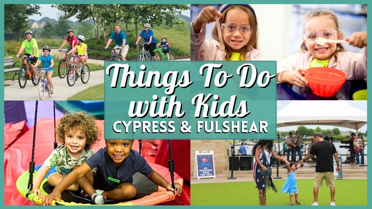 Things To Do with Kids in Cypress and Fulshear