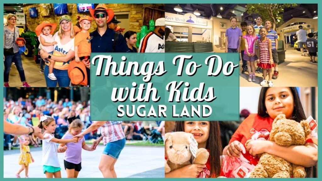 Things To Do with Kids in Sugar Land