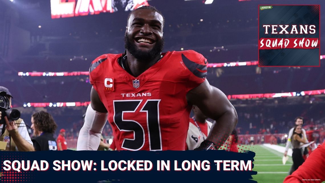 TEXANS SQUAD SHOW: What's Next For The Houston Texans After Locking In Will Anderson Jr.?