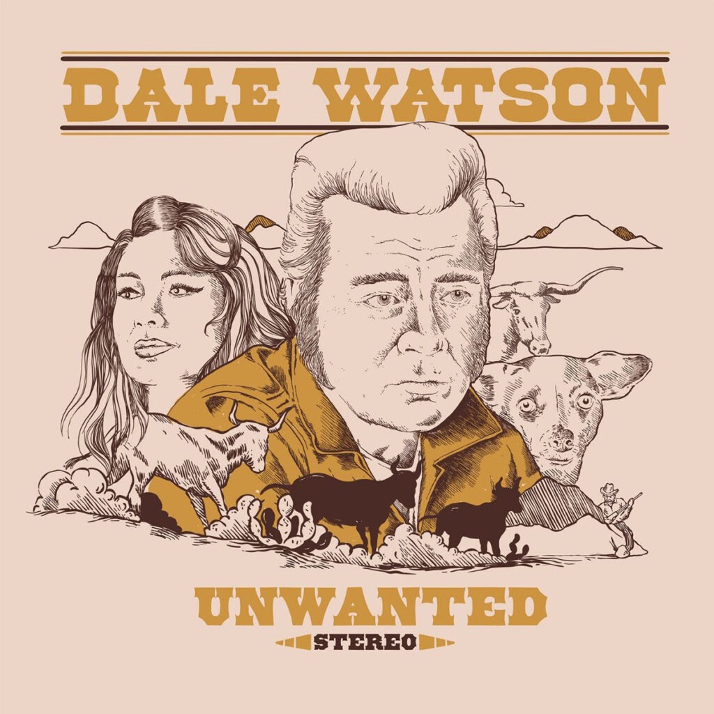 Ameripolitan Icon Dale Watson Releases New Album 'Unwanted' and Hits the Road Hard