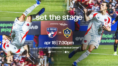 SET THE STAGE: FC Dallas vs. LA Galaxy | 4.18.26
