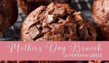 Celebrate Mom with Mother's Day Brunch at Ventana Grille in Arlington