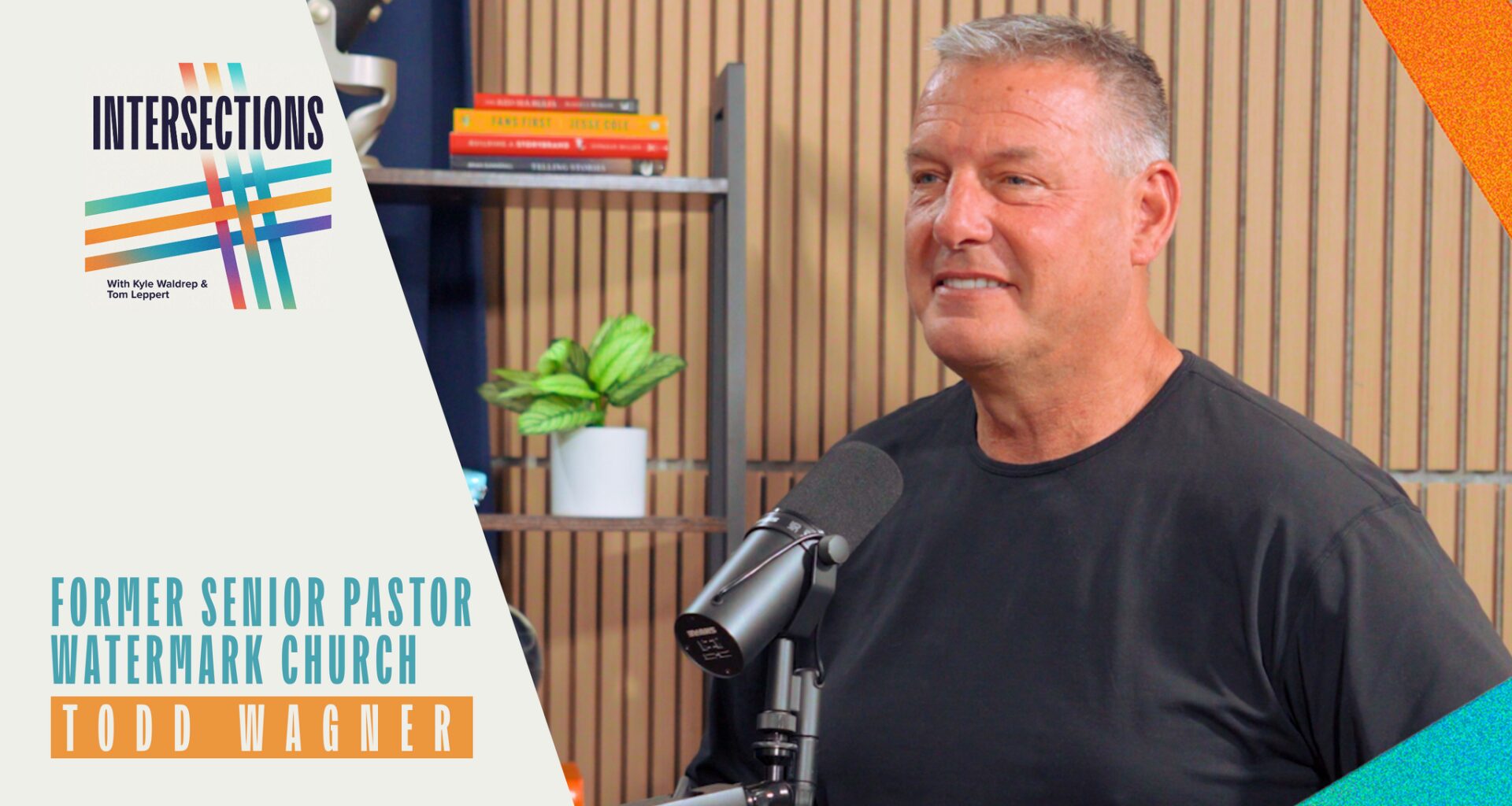Listen: Todd Wagner on building Watermark Community Church