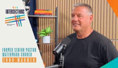 Listen: Todd Wagner on building Watermark Community Church
