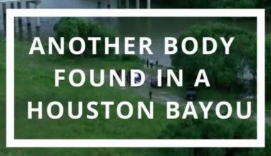 Another body found in a Houston bayou. 🚨