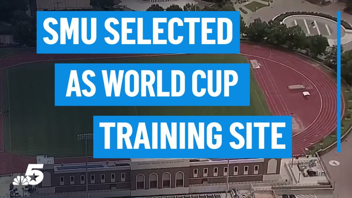 SMU selected as training site for World Cup teams playing at ‘Dallas’ stadium – NBC 5 Dallas-Fort Worth