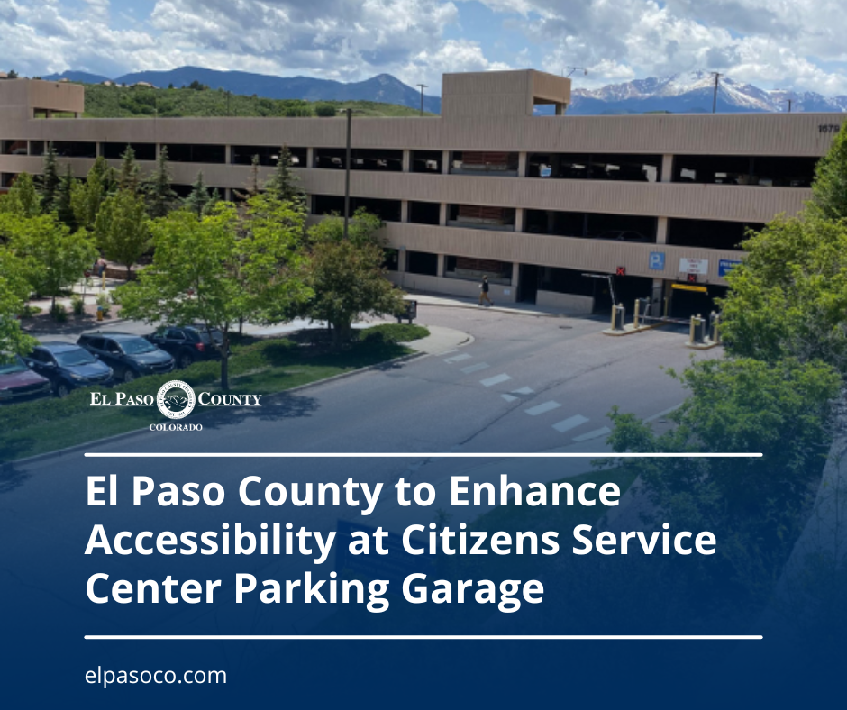 El Paso County to Enhance Accessibility at ﻿Citizens Service Center Parking Garage
