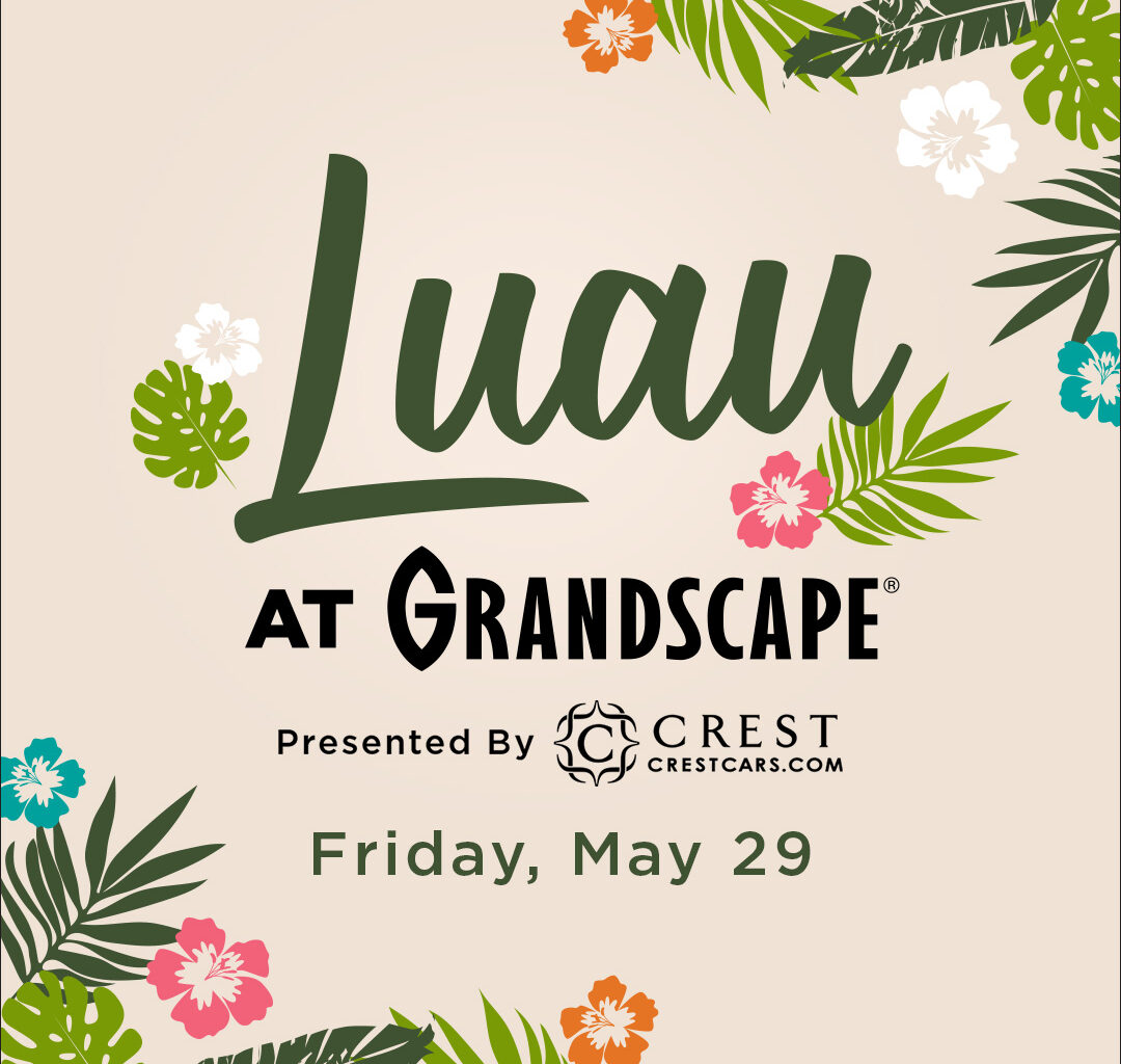 Luau at Grandscape! | The Stage at Grandscape | Promotional Events | Dallas Observer