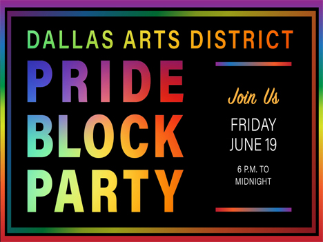 Dallas Arts District announces PRIDE Block Party
