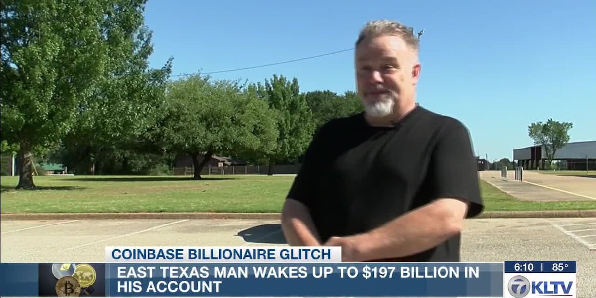 ‘So many zeros on my screen’: East Texas man sees $197 billion Coinbase in his account