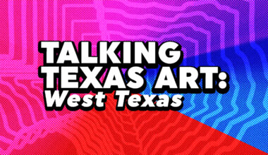 A designed graphic with text that reads: "Talking Texas Art: West Texas."