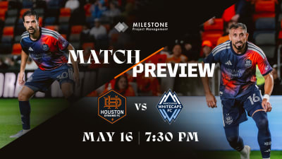 MATCH PREVIEW: Houston Dynamo FC host Vancouver Whitecaps FC in last home match before the FIFA World Cup 2026™ break