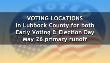 Early voting and Election Day locations in Lubbock County for the May primary runoff
