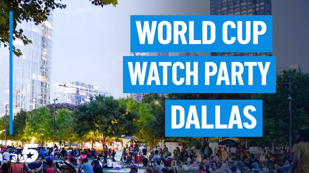 Free World Cup watch parties at Dallas’ Klyde Warren Park – NBC 5 Dallas-Fort Worth