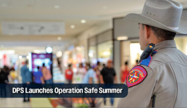 DPS Launches Operation Safe Summer