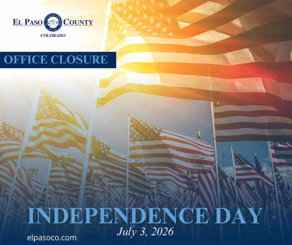 El Paso County Offices Closed July 3 in Observance of Independence Day