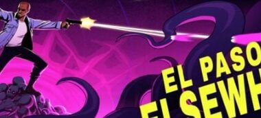 El Paso, Elsewhere 2 Announced for Xbox Series and PC