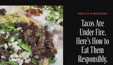 Tacos are under fire. Here's how to eat them responsibly / Texas Monthly
