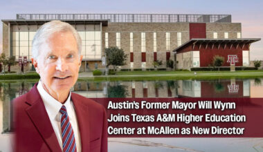 Texas A&M McAllen Taps Former Austin Mayor Will Wynn to Lead Higher Education Center