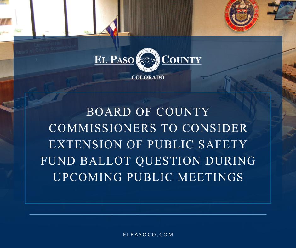 Board of County Commissioners to Consider Extension of Public Safety Fund Ballot Question During Upcoming Public Meetings
