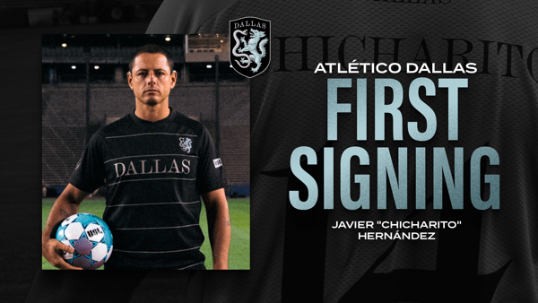 Atlético Dallas Announces Javier "Chicharito" Hernández as First Player