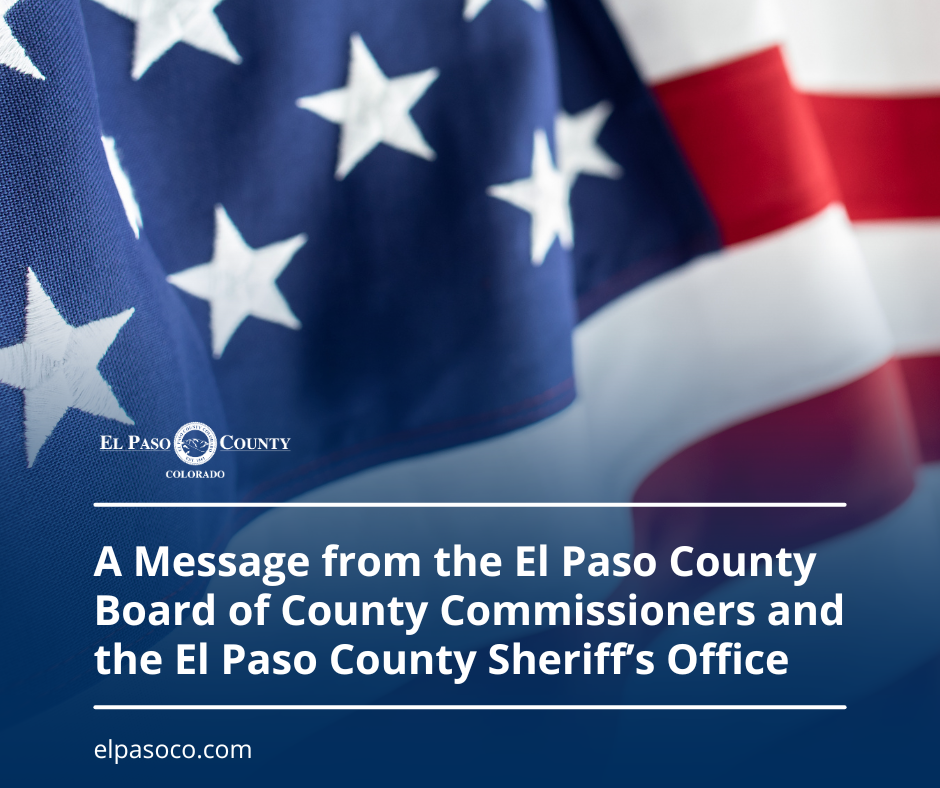 A Message from the El Paso County Board of County Commissioners and the El Paso County Sheriff’s Office