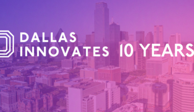 Dallas Innovates 10 years