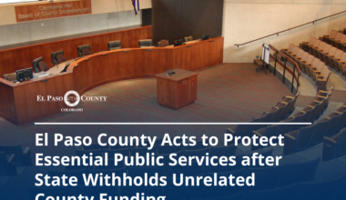 El Paso County Acts to Protect Essential Public Services After State Withholds Unrelated County Funding
