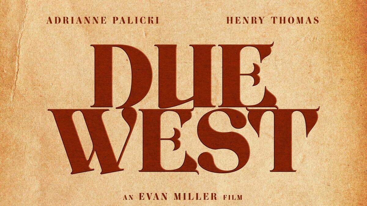 Adrianne Palicki-led ‘Due West’ sets late July release date