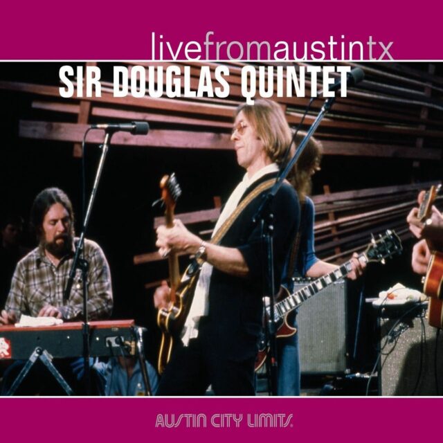 Sir Douglas Quintet | Live From Austin Tx