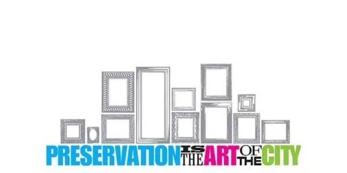 Preservation is the Art of the City