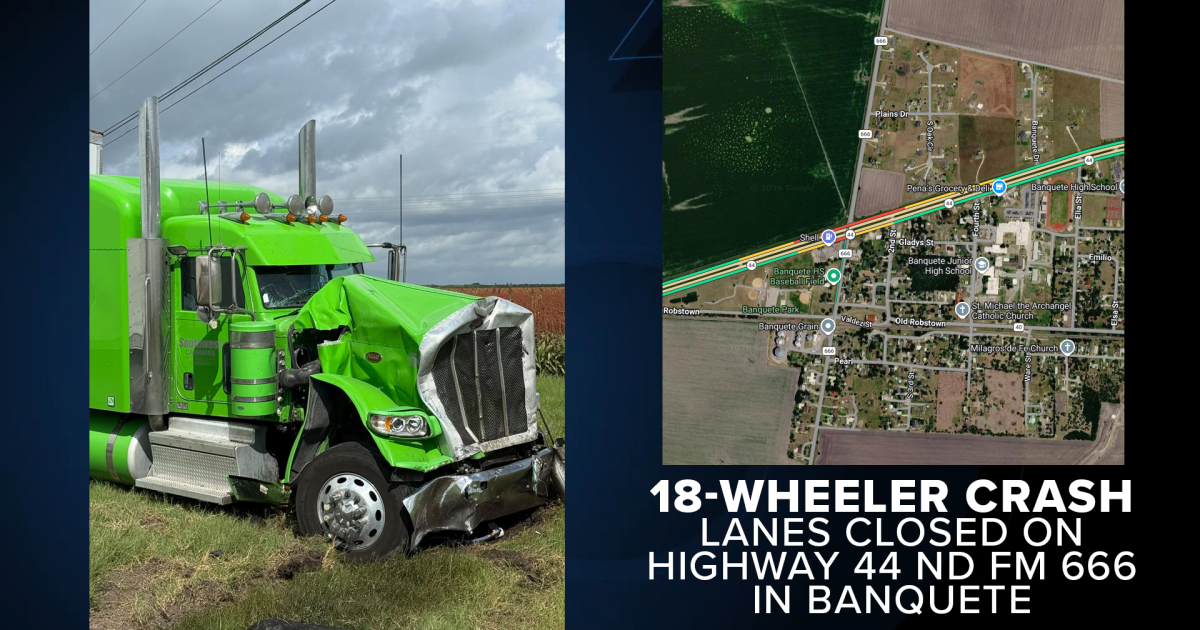 18-wheeler crash closes lanes on Highway 44 in Banquete