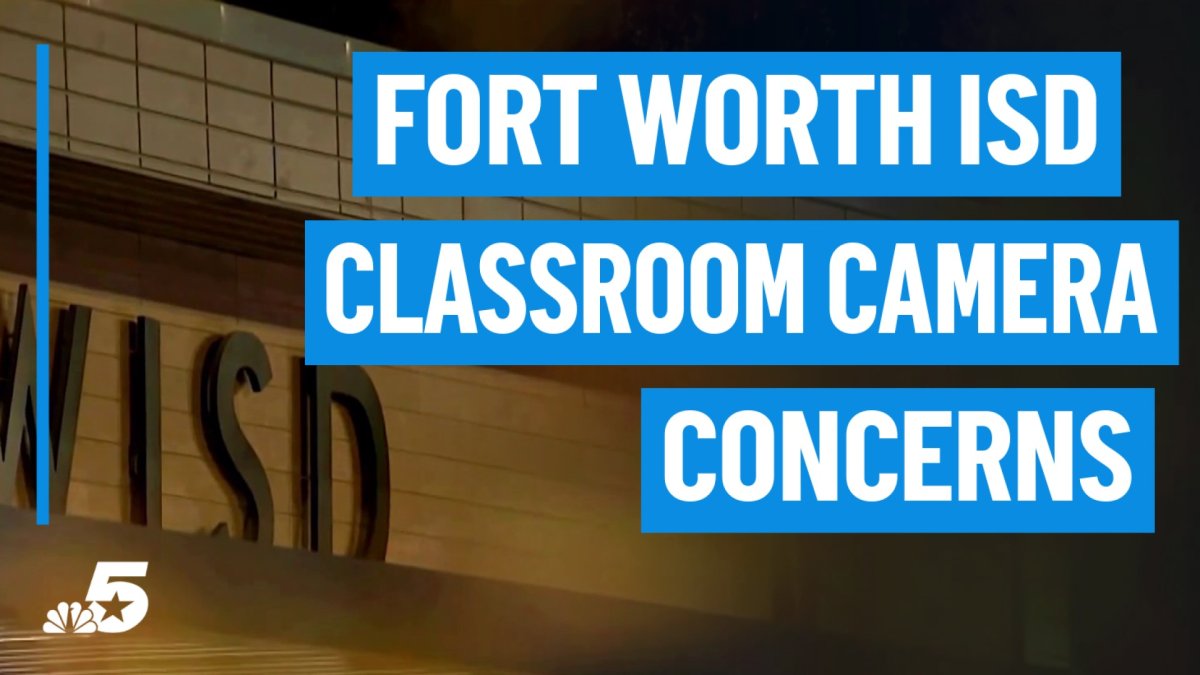 Fort Worth ISD defends classroom web cameras after parent concerns – NBC 5 Dallas-Fort Worth