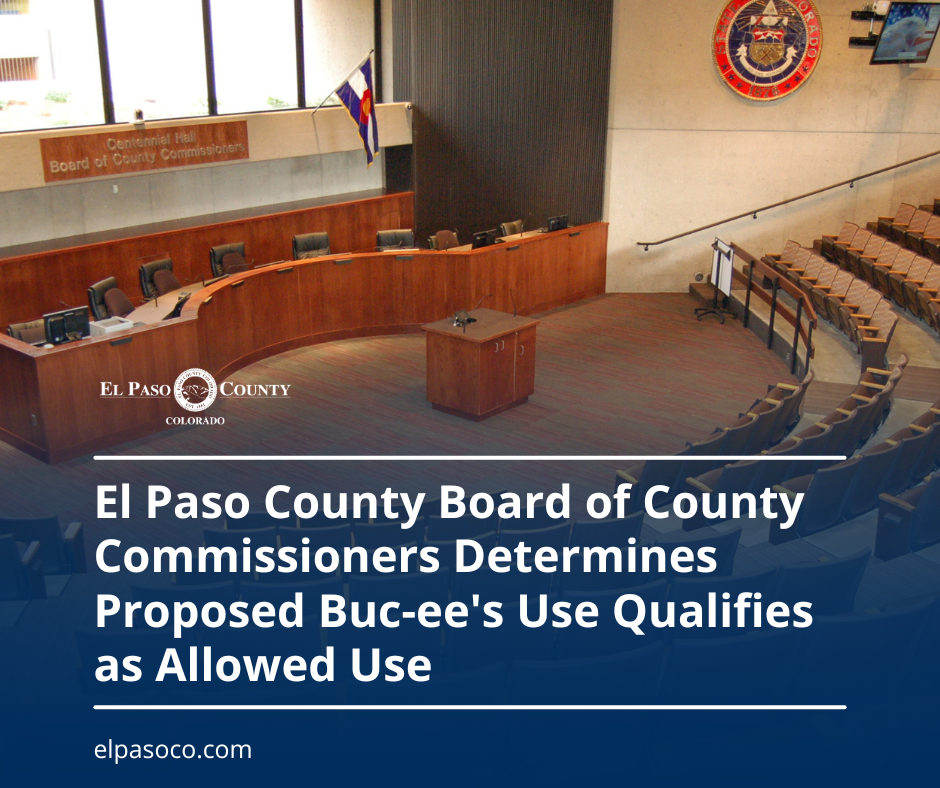 El Paso County Board of County Commissioners Determines Proposed Buc-ee's Use Qualifies as Allowed Use