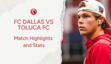 FC Dallas vs Toluca: Highlights and stats