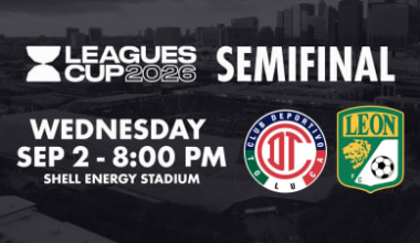 Shell Energy Stadium to host Leagues Cup 2026 Semifinal between Toluca FC and Club León on Wednesday, Sept. 2